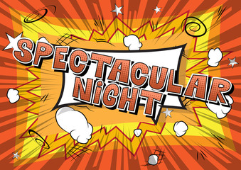 Spectacular Night - Comic book style word on abstract background.