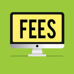 Text sign showing Fees. Conceptual photo Payment made to a person for a job Money paid as part of a transaction.
