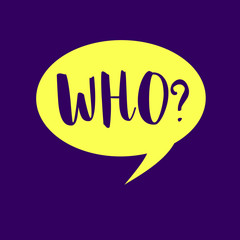 Writing note showing Who question. Business photo showcasing Asking the name of specific person Interrogating someone.