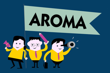 Writing note showing Aroma. Business photo showcasing A distinctive typically pleasant smell Subtle Pervasive atmosphere.