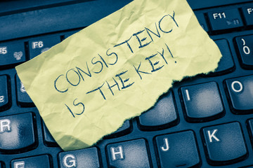 Text sign showing Consistency Is The Key. Conceptual photo full Dedication to a Task a habit...
