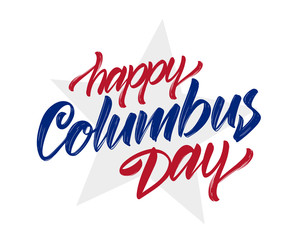 Vector illustration: Handwritten Calligraphic brush Lettering of Happy Columbus Day with star on white background