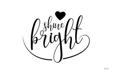 shine bright typography text with love heart