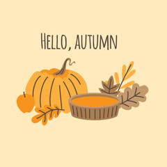 Autumn leaves, fall forest nature. Pumpkin pie. Hello autumn card