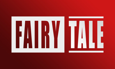 Fairy Tale - neat white text written on red background