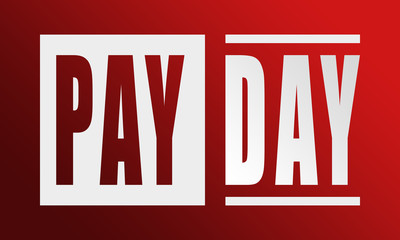 Fototapeta premium Pay Day - neat white text written on red background