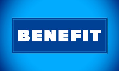 Benefit - clear white text written on blue card on blue background