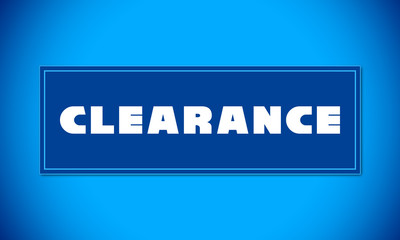 Clearance - clear white text written on blue card on blue background