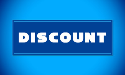 Discount - clear white text written on blue card on blue background