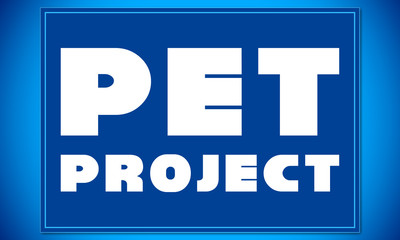 Pet Project - clear white text written on blue card on blue background