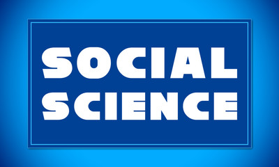 Social Science - clear white text written on blue card on blue background