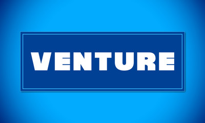 Venture - clear white text written on blue card on blue background