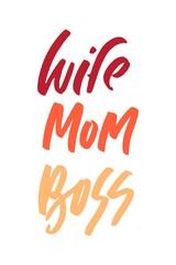 Wife.Mom. Boss. Hand lettering for your design