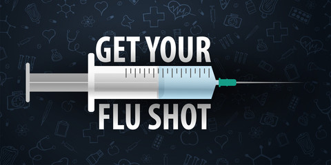 Vaccination. Get your Flu Shot. Medical poster. Health care. Vector medicine illustration.