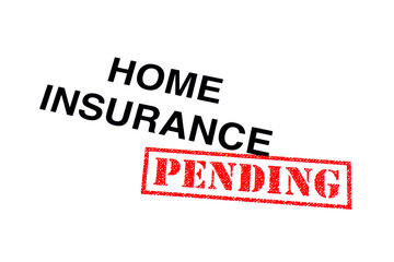 Fototapeta na wymiar Home Insurance Pending