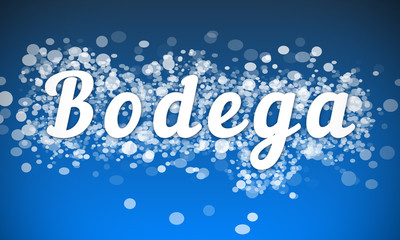 Bodega - white text written on blue bokeh effect background