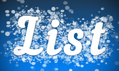 List - white text written on blue bokeh effect background