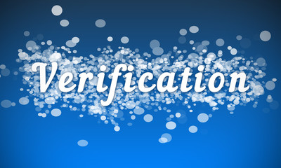 Verification - white text written on blue bokeh effect background
