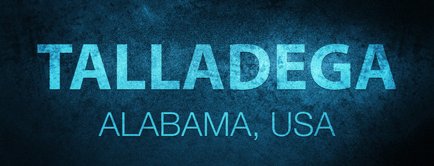 Talladega. Alabama. USA special blue banner background