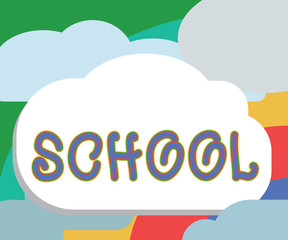 Text sign showing School. Conceptual photo any institution which instruction is given in particular discipline