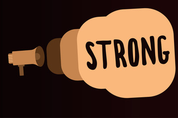 Handwriting text Strong. Concept meaning having power to move heavy weights or perform other physically tasks.