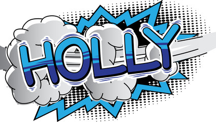 Holly - Vector illustrated comic book style phrase.