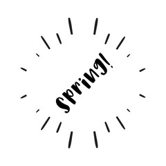 Hand drawn lettering, spring poster. Inspiring Creative Motivation Quote - Spring. This illustration can be used as a poster, print, greeting card, t-shirt design.