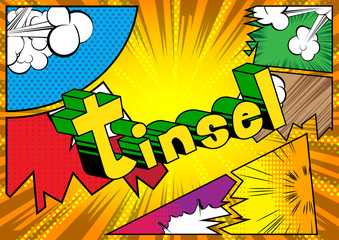 Tinsel - Vector illustrated comic book style phrase.