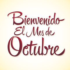 Bienvenido el mes de Octubre, Welcome October spanish text, vector lettering message