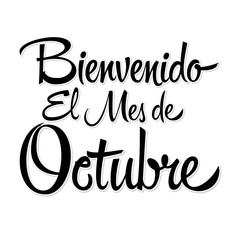 Bienvenido el mes de Octubre, Welcome October spanish text, vector lettering message