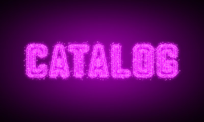 CATALOG - pink glowing text at night on black background