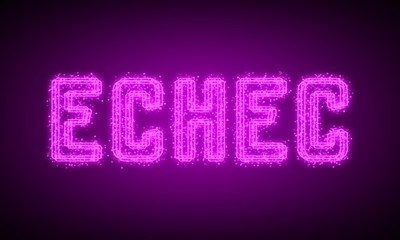 ECHEC - pink glowing text at night on black background