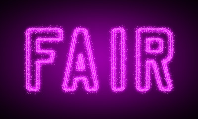 FAIR - pink glowing text at night on black background