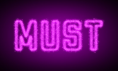 MUST - pink glowing text at night on black background