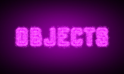 OBJECTS - pink glowing text at night on black background