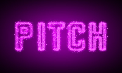 PITCH - pink glowing text at night on black background