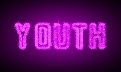 YOUTH - pink glowing text at night on black background