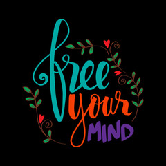 Fototapeta premium Free your mind. Hand lettering. Motivational quote.
