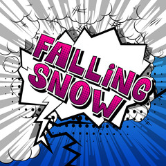 Falling Snow - Vector illustrated comic book style phrase.