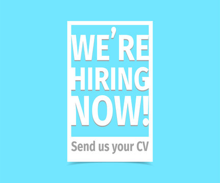 We're hiring now. Send us your cv. Vector flat illustration on white background. 