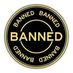 Black and gold color sticker in word banned on white background