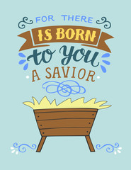 Bible Christmas lettering For there is born to you a Savior.