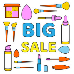 Vector set with Big Sale text. Makeup tools: brushes; dropped bottles of foundation; shadow palette, lipstick, mascara, droblet sponge. Pink, yellow, blue, orange colors. Cartoon flat style