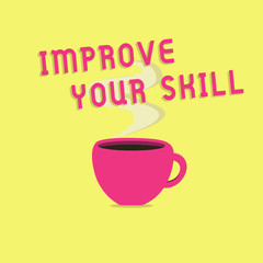 Text sign showing Improve Your Skill. Conceptual photo Unlock Potentials from Very Good to Excellent to Mastery.