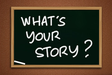 Obraz premium What is Your Story, Motivational Inspirational Quotes