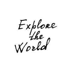 Explore the world quote in hand drawn style