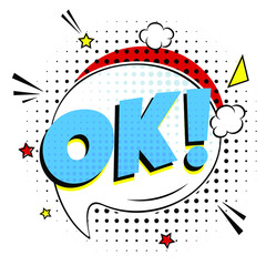 Obraz premium Comic lettering OK! in the speech bubble comic style flat design. Dynamic retro pop art illustration isolated on white background. Exclamation OKAY!