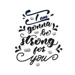 Lettering design with a coffee phrase. Vector illustration.