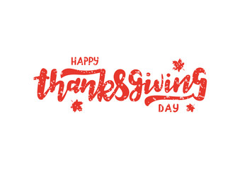 Hand drawn lettering phrase Happy Thanksgiving  day
