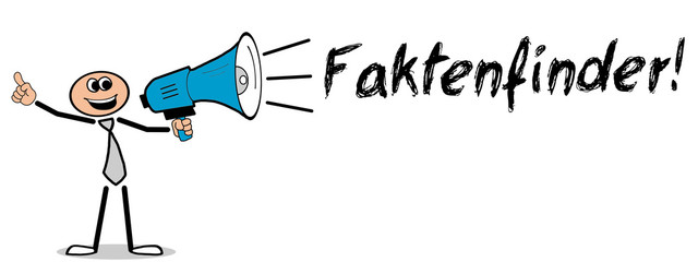 Faktenfinder! / Mann mit Megafon
